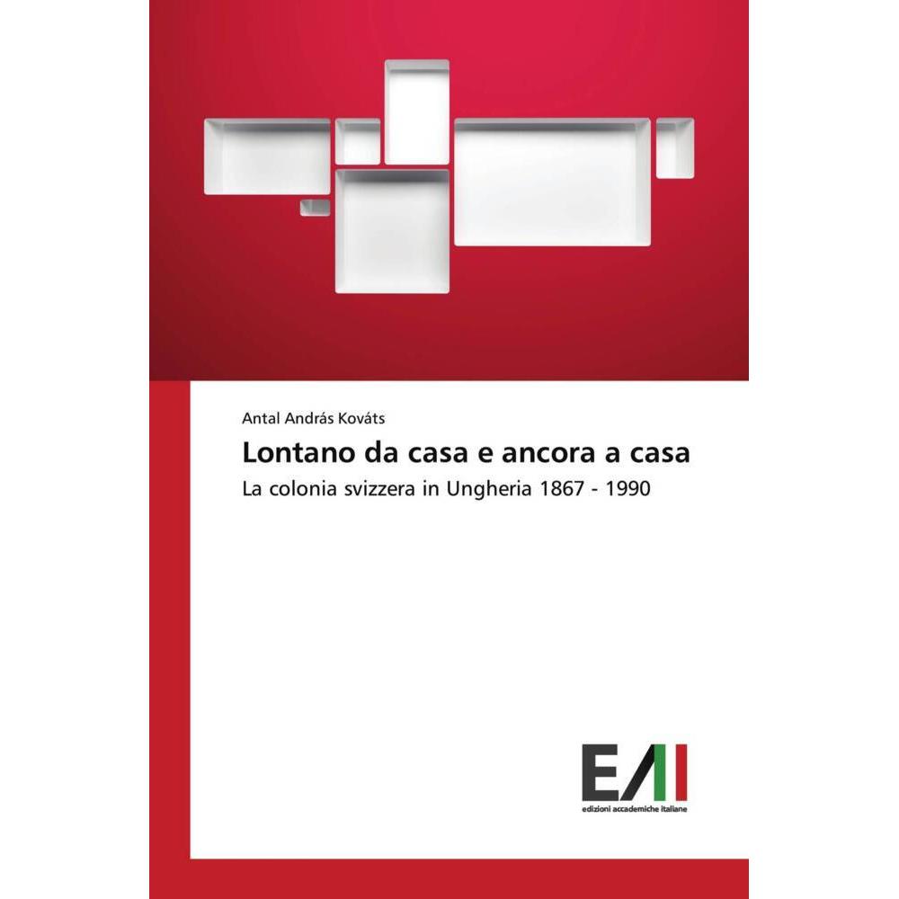 Lontano da casa e ancora a casa, Fachbücher von Antal András Kováts
