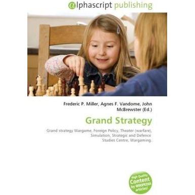 Grand Strategy, Fachbücher von Agnes F. Vandome, Frederic P. Miller, John McBrewster