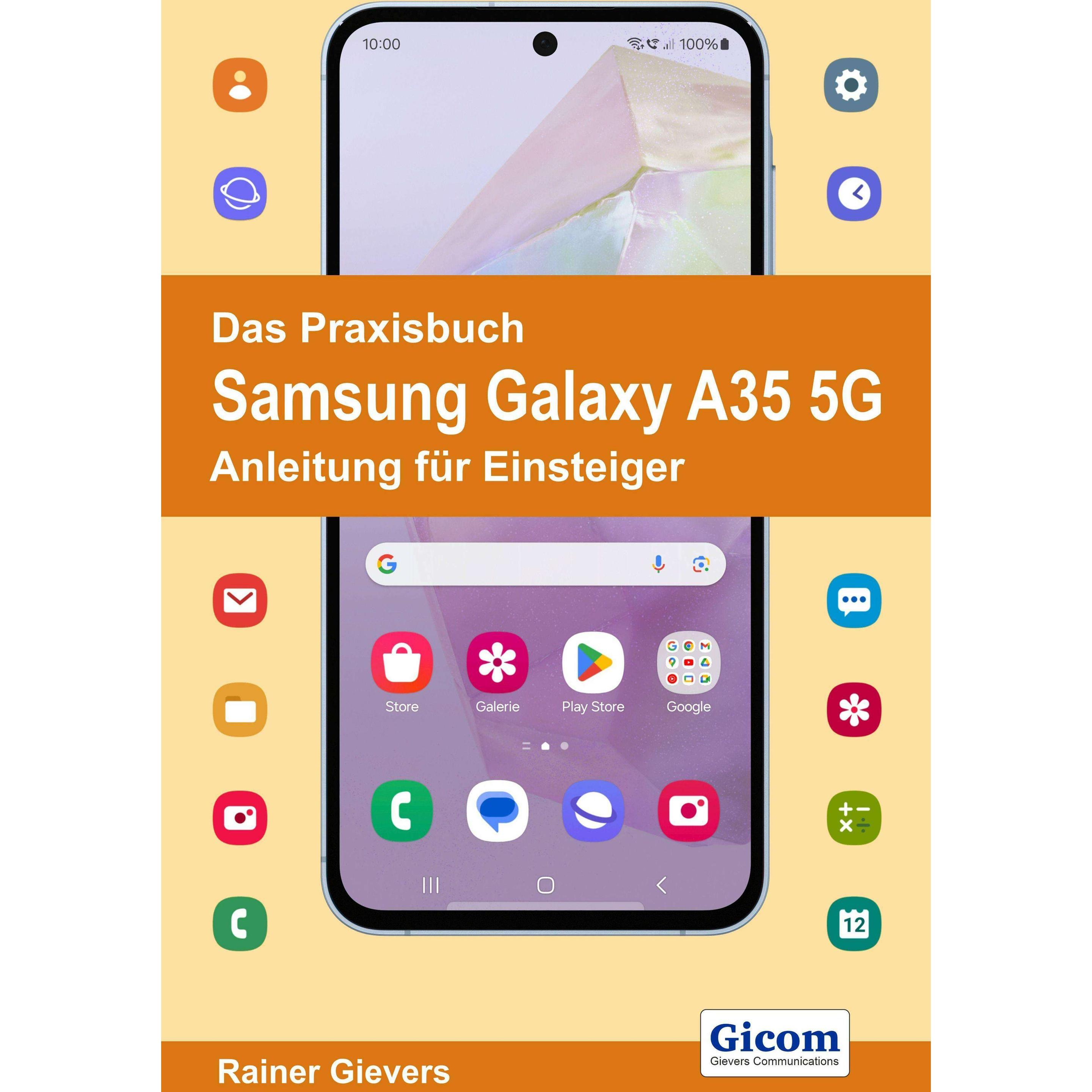 Thumbnail - Das Praxisbuch Samsung Galaxy A35 5G - Anleitung für Einsteiger, Fachbücher von Rainer Gievers