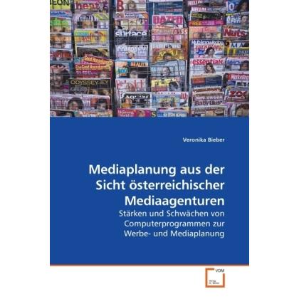 Mediaplanung aus der Sicht österreichischer Mediaagenturen, Fachbücher