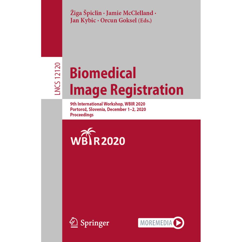 Biomedical Image Registration, Fachbücher von Jan Kybic, Ziga Spiclin, Orcun Goksel, Jamie McClelland