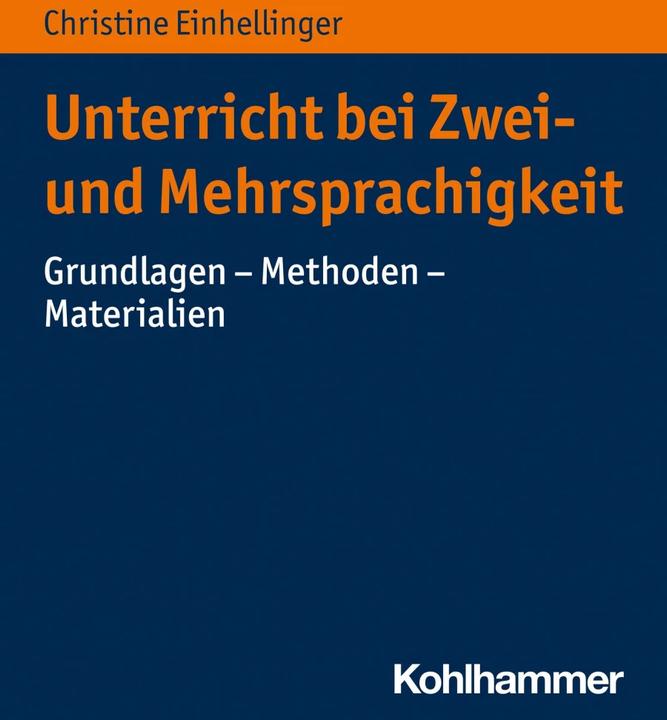Produktbild Unterricht bei Zwei- und Mehrsprachigkeit (Deutsch, Christine Einhellinger, 2023)