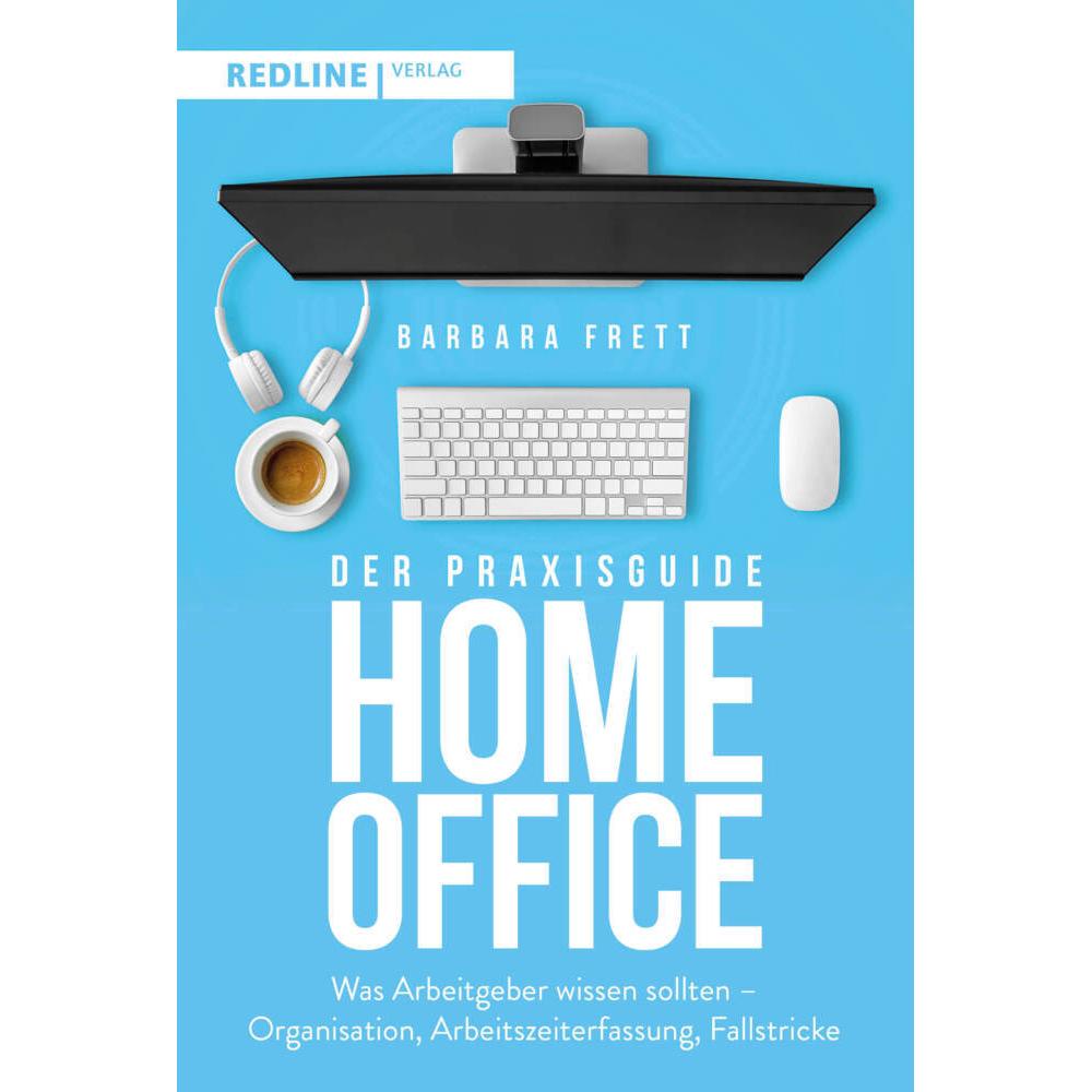 Der Praxisguide Homeoffice, Fachbücher von Barbara Frett