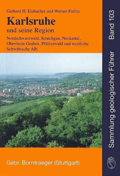 Produktbild Karlsruhe und seine Region (Deutsch, Gerhard H. Eisbacher, Werner Fielitz, 2010)