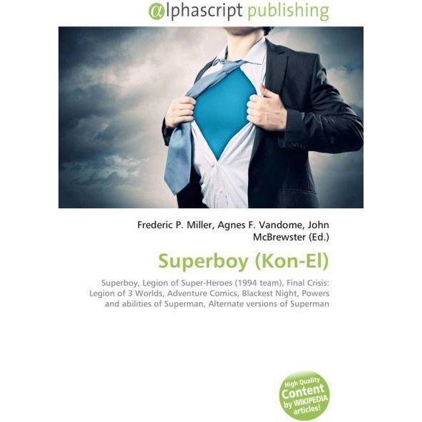 Superboy (Kon-El), Ratgeber von Agnes F. Vandome, Frederic P. Miller, John McBrewster