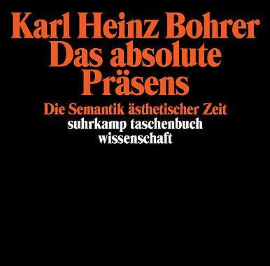 Produktbild Das absolute Präsens (Deutsch, Karl Heinz Bohrer, 1994)