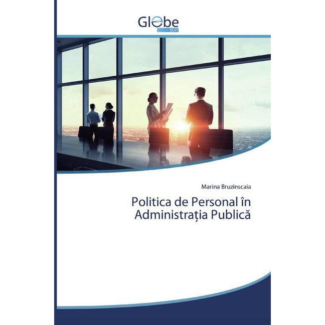 Politica de Personal în Administratia Publica, Fachbücher von Marina Bruzinscaia