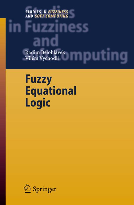 Fuzzy Equational Logic (Radim Belohlávek, Vilem Vychodil, 2010)