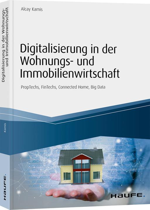 Produktbild Digitalisierung in der Wohnungs- und Immobilienwirtschaft (Deutsch, Alcay Kamis, 2019)