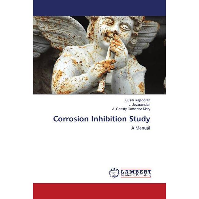 Thumbnail - Corrosion Inhibition Study, Fachbücher von Susai Rajendran, J. Jeyasundari, A. Christy Catherine Mary