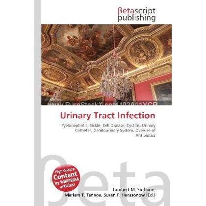 Urinary Tract Infection, Fachbücher von Susan F. Marseken, Lambert M. Surhone, Miriam T. Timpledon