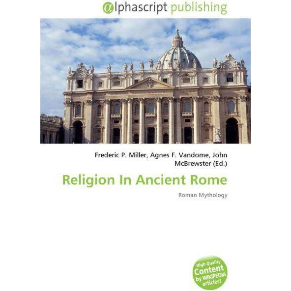 Religion In Ancient Rome, Fachbücher von John McBrewster, Agnes F. Vandome, Frederic P. Miller