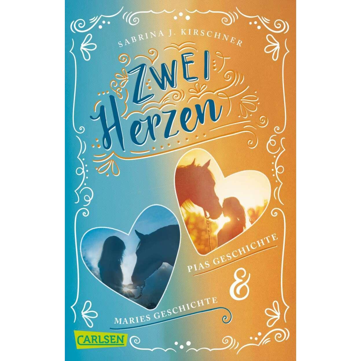 Zwei Herzen – eine Pferdeliebe: Doppelband: Pias Geschichte / Maries Geschichte, Kinderbücher von Sabrina J. Kirschner