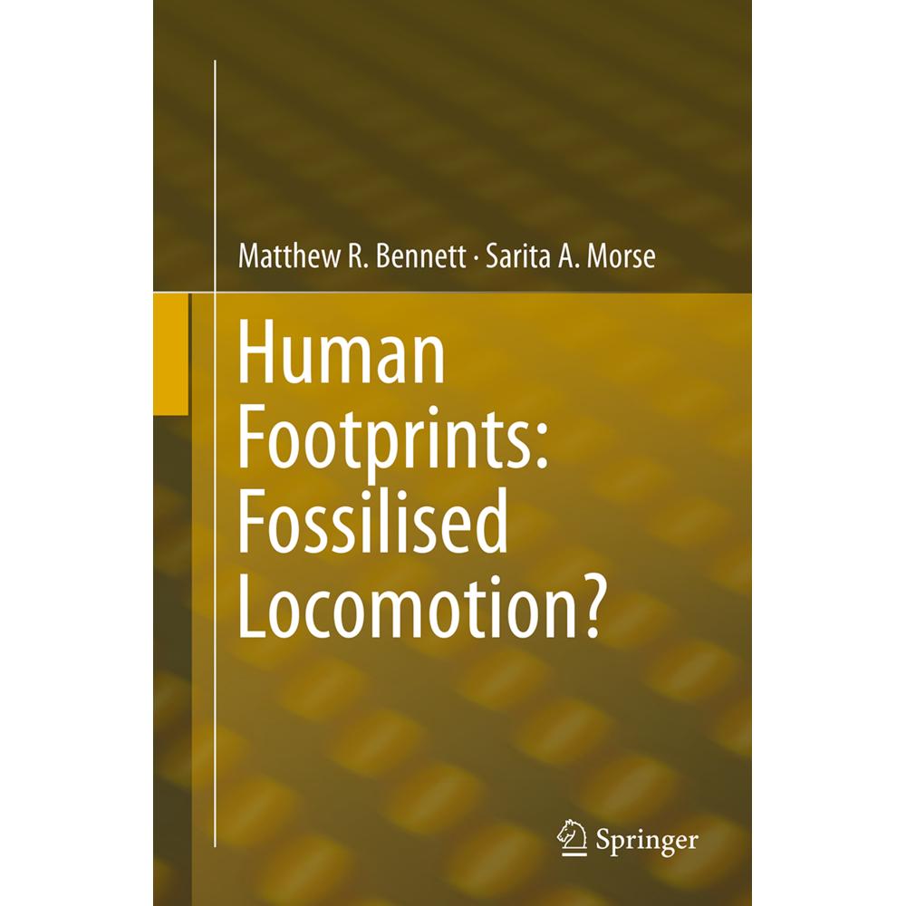 Human Footprints: Fossilised Locomotion?, Fachbücher von Sarita A. Morse, Matthew R. Bennett