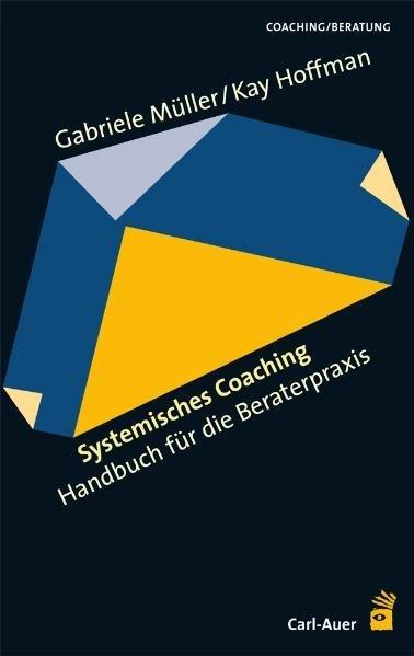 Produktbild Systemisches Coaching (Deutsch, Gabriele Müller, Kay Hoffmann, 2008)
