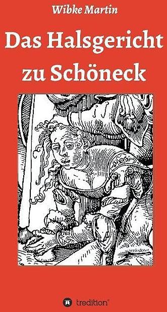 Produktbild Das Halsgericht zu Schöneck (Deutsch, Wibke Martin, 2015)