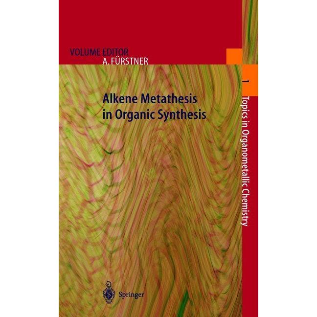 Alkene Metathesis in Organic Synthesis, Fachbücher von Alois Fuerstner