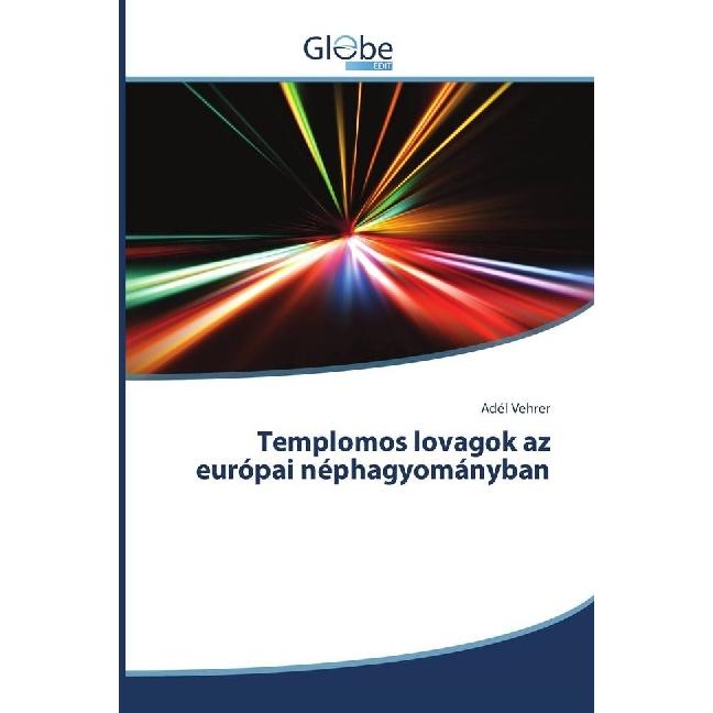 Templomos lovagok az európai néphagyományban, Fachbücher von Adél Vehrer