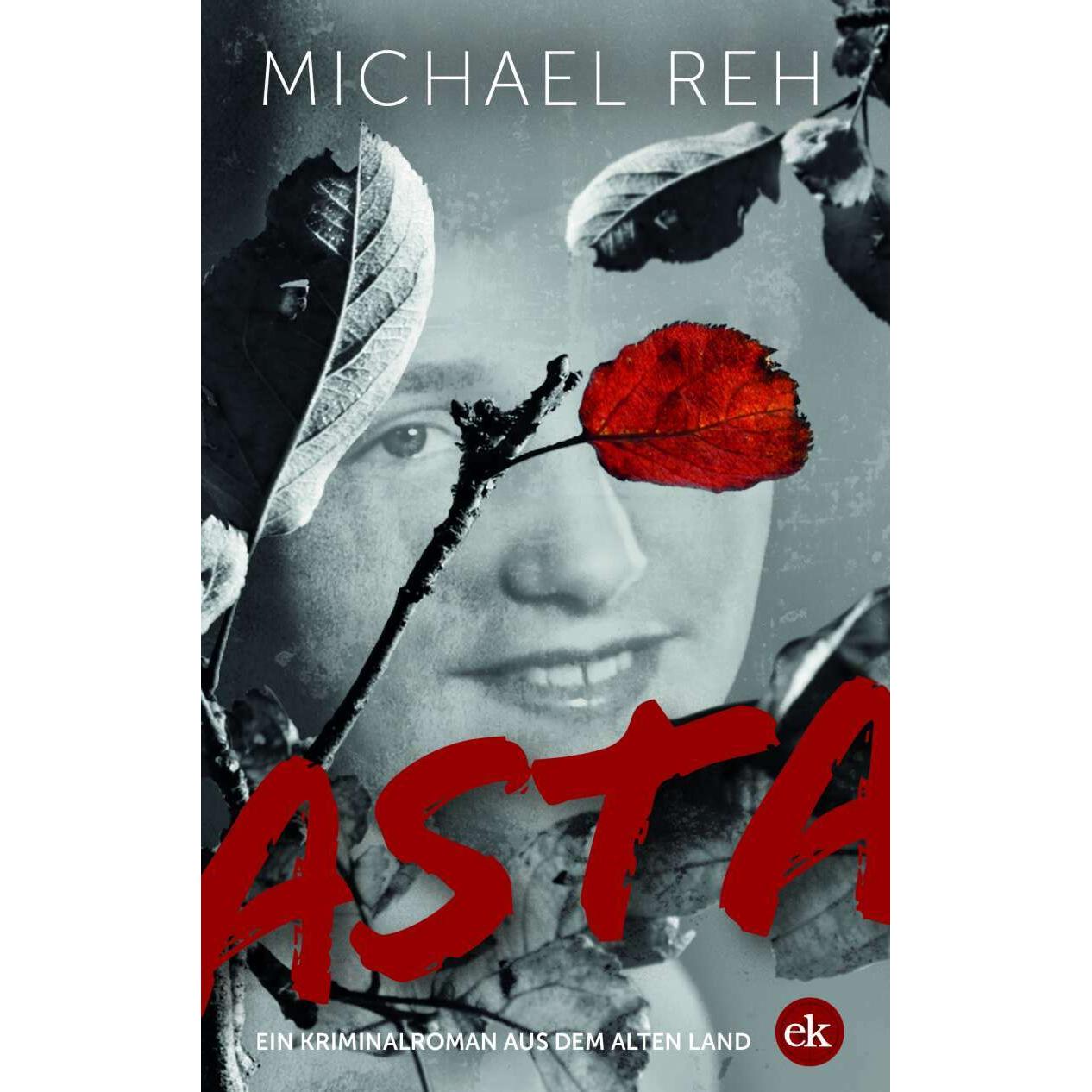 Asta, Belletristik von Michael Reh