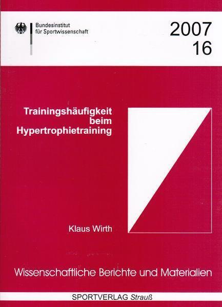 Produktbild Trainingshäufigkeit beim Hypertrophietraining (Deutsch, Klaus Wirth, 2008)