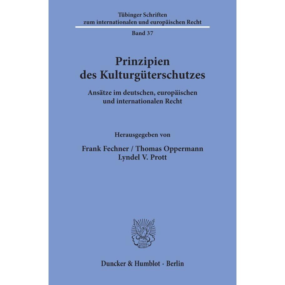 Thumbnail - Prinzipien des Kulturgüterschutzes., Fachbücher von Thomas Oppermann, Frank Fechner, Lyndel V. Prott