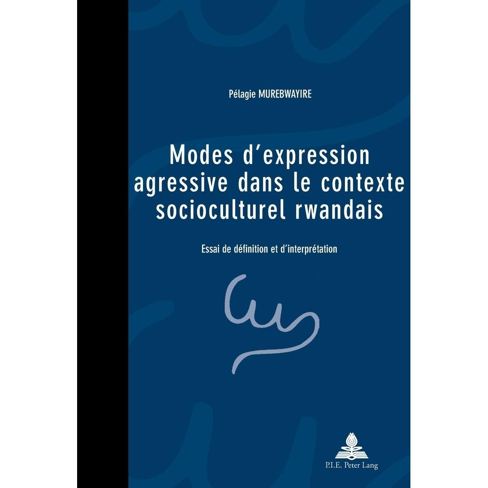 Modes d'expression agressive dans le contexte socioculturel rwandais, Fachbücher von Pélagie Murebwayire