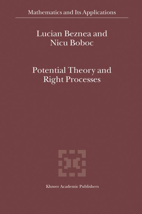 Potential Theory and Right Processes (Lucian Beznea, Nicu Boboc, 2010)