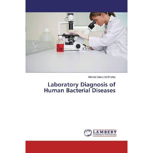 Laboratory Diagnosis of Human Bacterial Diseases, Fachbücher von Ahmed Samy El-Shafey