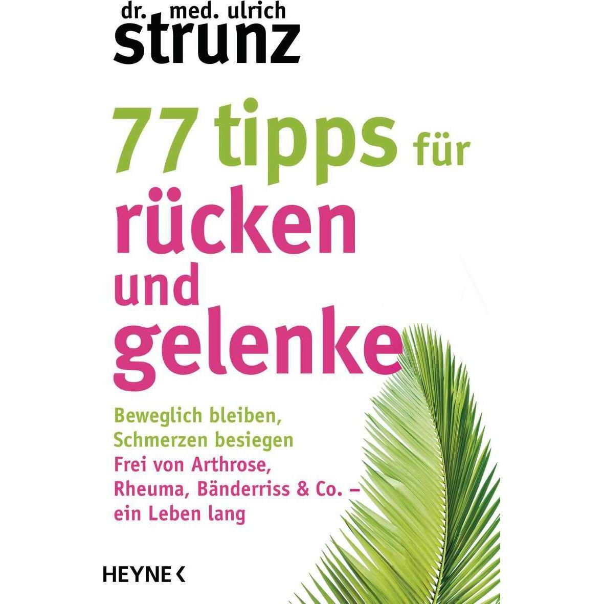 77 Tipps für Rücken und Gelenke, Ratgeber von Ulrich Strunz