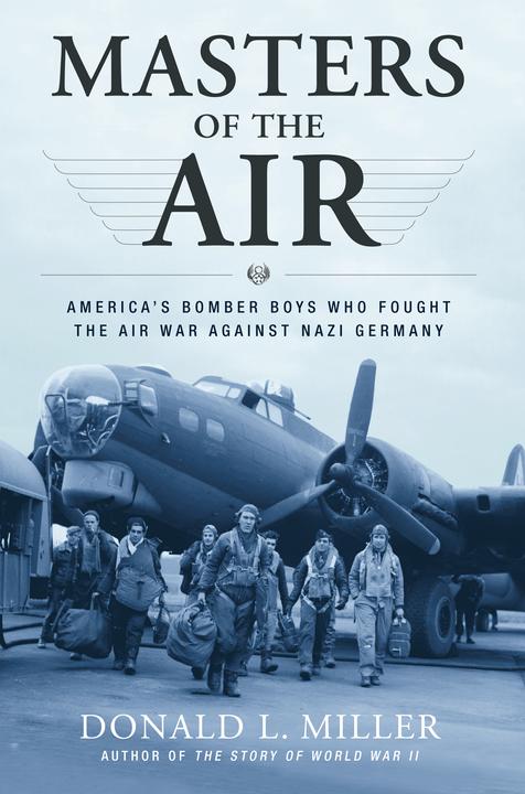 Produktbild Masters of the Air (Englisch, Donald L. Miller, 2007)