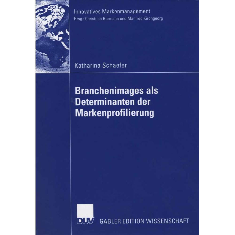 Branchenimages als Determinanten der Markenprofilierung, Fachbücher
