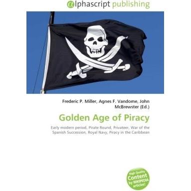 Golden Age of Piracy, Fachbücher von Agnes F. Vandome, Frederic P. Miller, John McBrewster