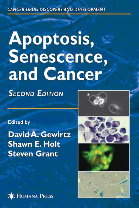 Apoptosis, Senescence and Cancer (David A. Gewirtz, Shawn E. Holt, Steven Grant, 2010)