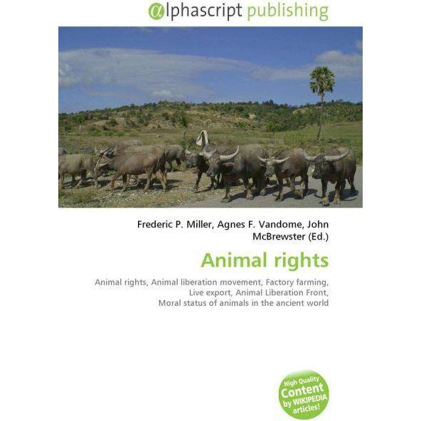 Animal rights, Fachbücher von Frederic P. Miller, John McBrewster, Agnes F. Vandome