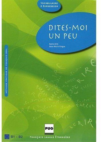 Actual product image Dites-moi un peu... livre de l'élève B1-B2 (French, Hingue Anne-Marie, Ulm Karine, 2009)