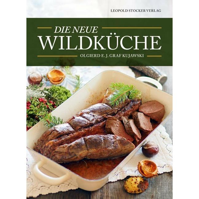 Die neue Wildküche, Ratgeber von Olgierd E Kujawski