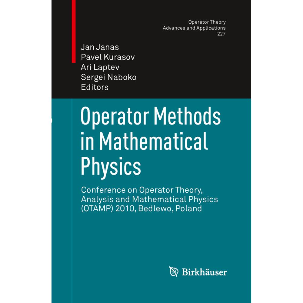 Operator Methods in Mathematical Physics, Fachbücher von Sergei Naboko, A. Laptev, Jan Janas, Pavel Kurasov