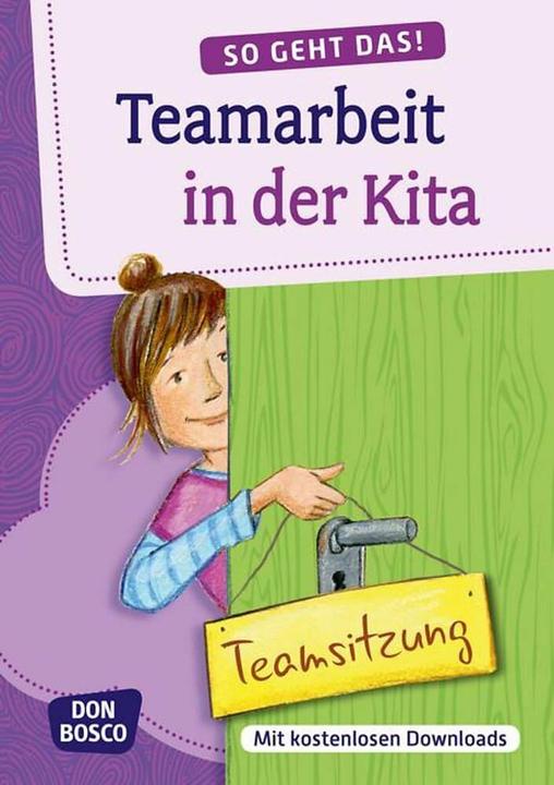 Produktbild So geht das! Teamarbeit in der Kita (Deutsch, Redaktionsteam Don Bosco Medien, 2015)