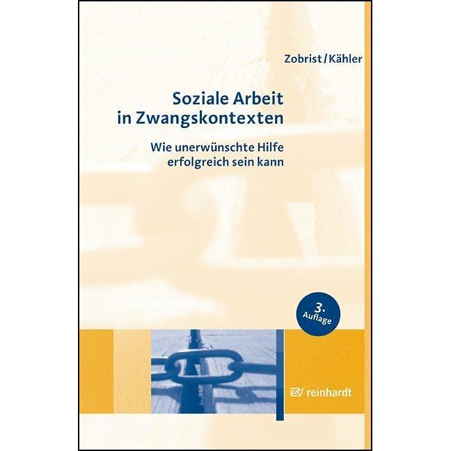 Thumbnail - Soziale Arbeit in Zwangskontexten, Fachbücher von Patrick Zobrist, Harro Dietrich Kähler