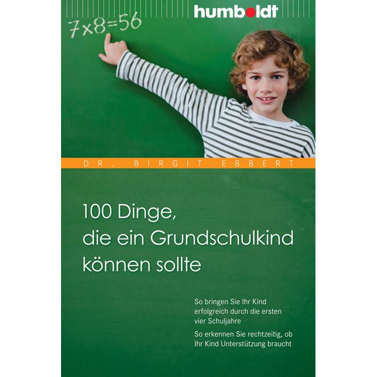 Thumbnail - 100 Dinge, die ein Grundschulkind können sollte, Ratgeber von Birgit Ebbert
