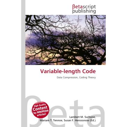 Variable-length Code, Fachbücher von Lambert M. Surhone, Miriam T. Timpledon, Susan F. Marseken
