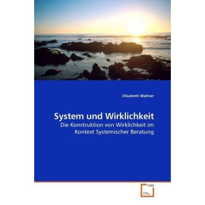 System und Wirklichkeit, Fachbücher von Elisabeth Wallner