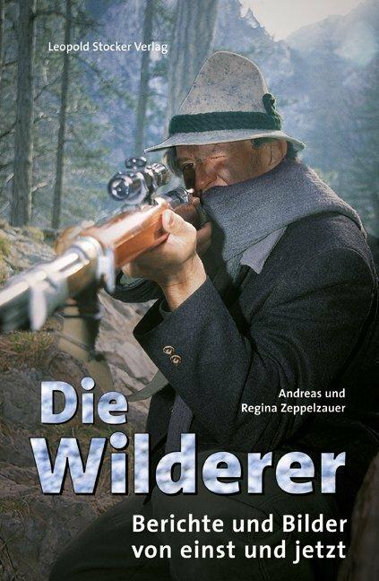 Actual product image Die Wilderer (German, Andreas Zeppelzauer, Regina Zeppelzauer, 2011)
