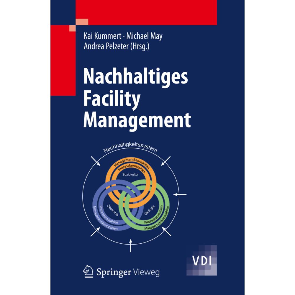 Nachhaltiges Facility Management, Fachbücher von Michael May, Kai Kummert, Andrea Pelzeter