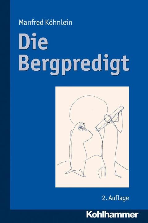 Produktbild Die Bergpredigt (Deutsch, Manfred Köhnlein, 2011)