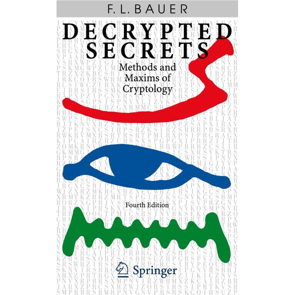 Decrypted Secrets, Fachbücher von Friedrich L. Bauer