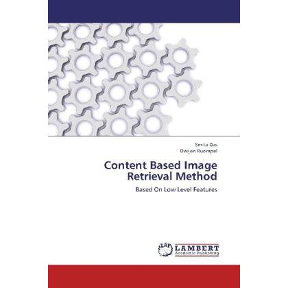 Content Based Image Retrieval Method, Fachbücher von Dwijen Rudrapal, Smita Das