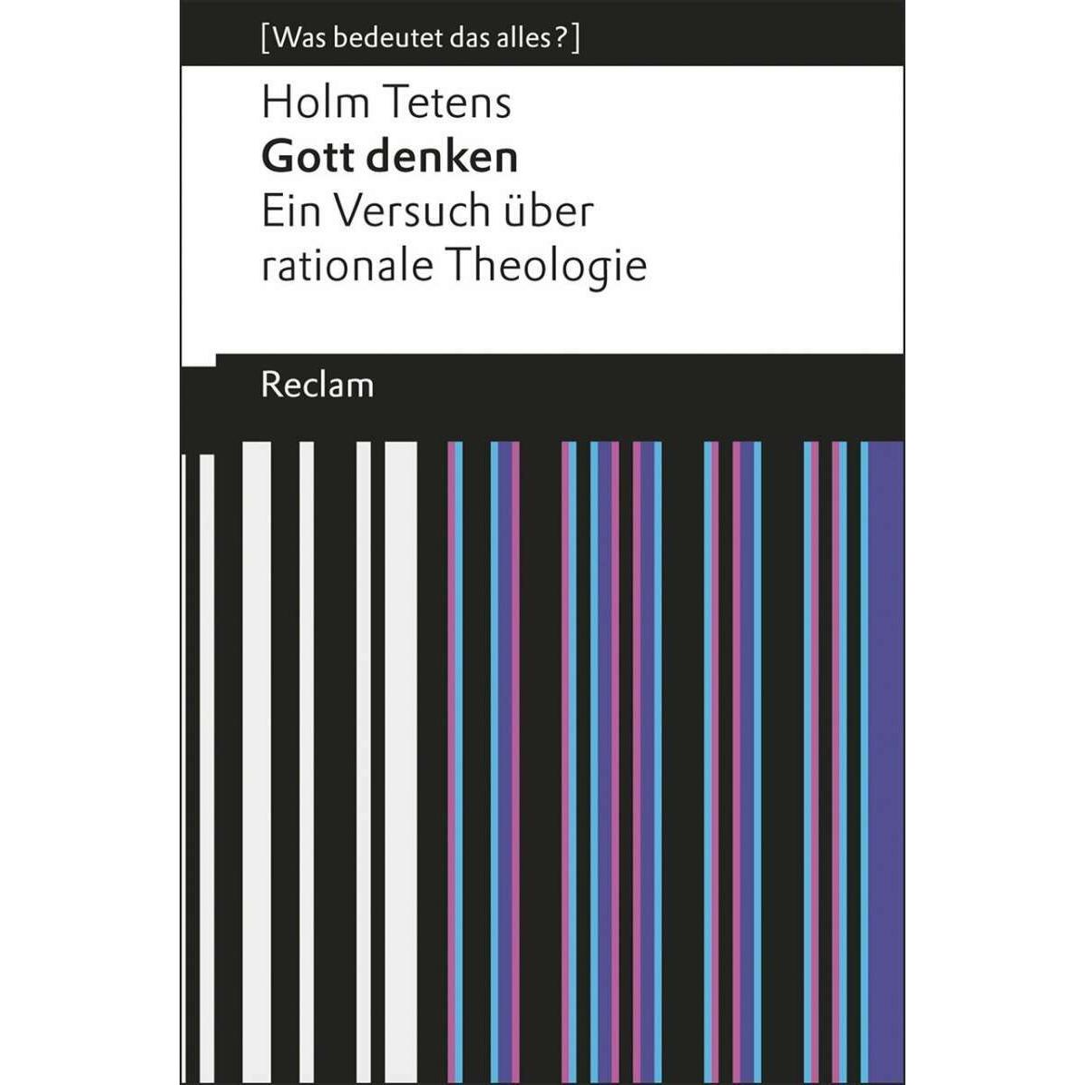 Gott denken. Ein Versuch über rationale Theologie, Fachbücher von Holm Tetens