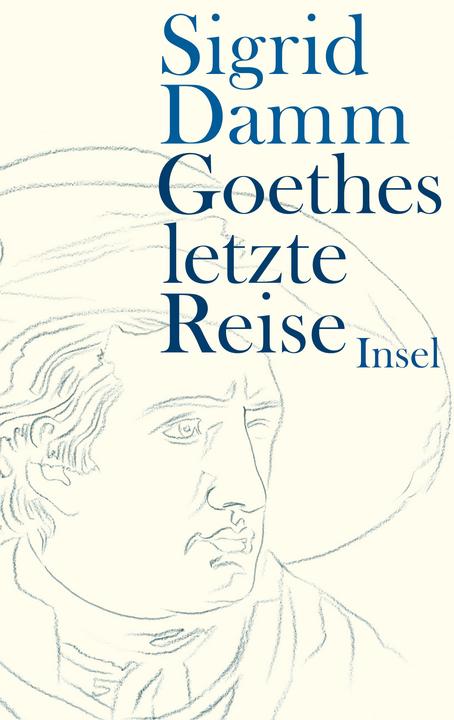 Produktbild Goethes letzte Reise (Deutsch, Sigrid Damm, 2007)