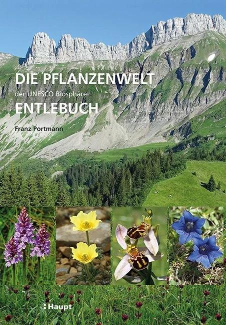 Actual product image Die Pflanzenwelt der UNESCO Biosphäre Entlebuch (German, Franz Portmann, 2018)